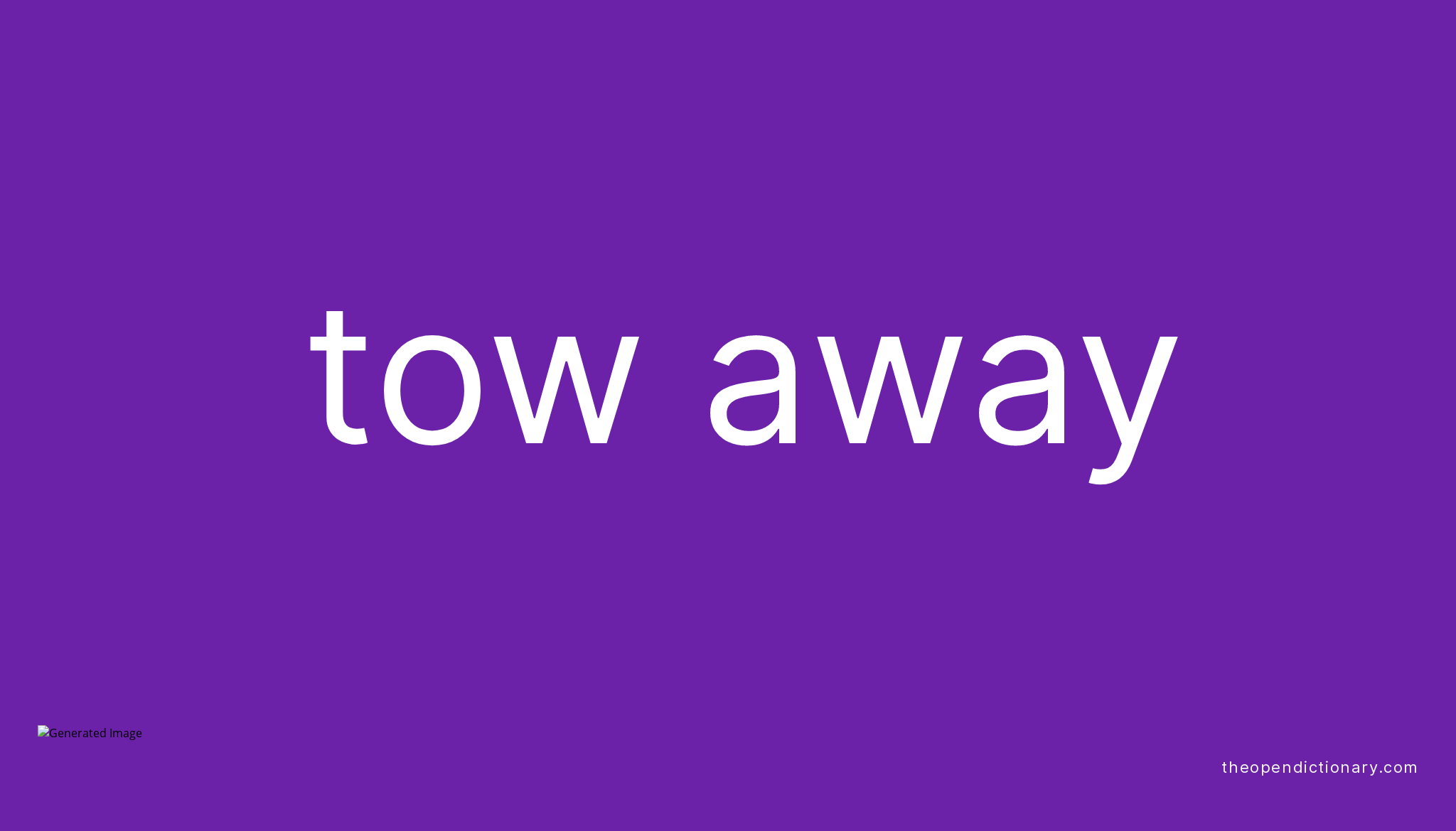 tow-away-phrasal-verb-tow-away-definition-meaning-and-example